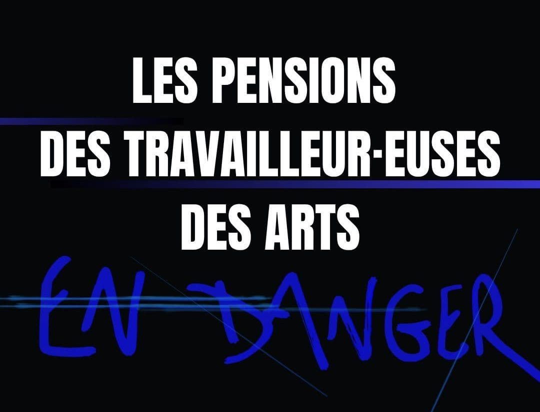 La pension des travailleur·euses des arts menacée !
